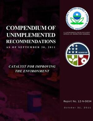 Compendium of Unimplemented Recommendation as of September 30, 2011 by U. S. Environmental Protection Agency