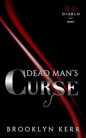 Dead Man's Curse by Brooklyn Kerr, Brooklyn Kerr