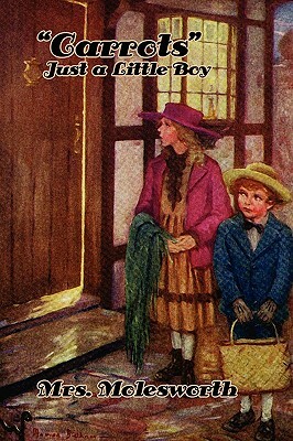 Carrots: Just a Little Boy (Illustrated Edition) by Mrs. Molesworth