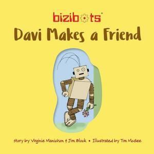 Bizibots: Davi makes a friend by Virginie Manichon, Jim Block