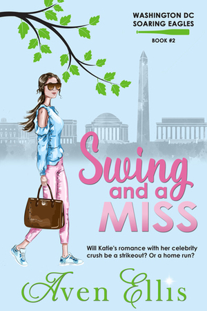 Swing and a Miss by Aven Ellis