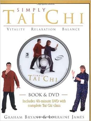 Simply Tai Chi With DVD by Graham Bryant, Lorraine James