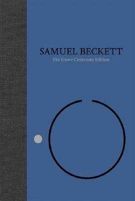 Novels I of Samuel Beckett: Volume I of the Grove Centenary Editions by Samuel Beckett