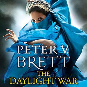 The Daylight War by Peter V. Brett