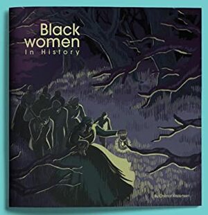 Black Women in History by Charlot Kristensen