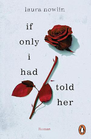 If Only I Had Told Her by Laura Nowlin