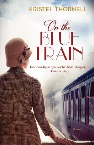 On the Blue Train by Kristel Thornell