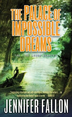 The Palace of Impossible Dreams by Jennifer Fallon