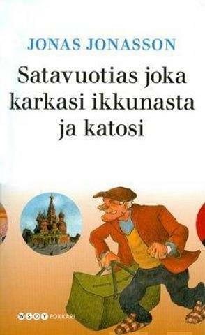 Satavuotias joka karkasi ikkunasta ja katosi by Jonas Jonasson