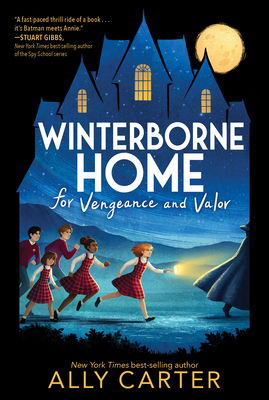 Winterborne Home for Vengeance and Valor by Ally Carter
