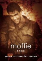 Moffie by André Carl van der Merwe