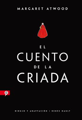 El cuento de la criada (novela gráfica) by Margaret Atwood