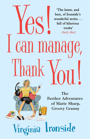 Yes! I Can Manage, Thank You! by Virginia Ironside