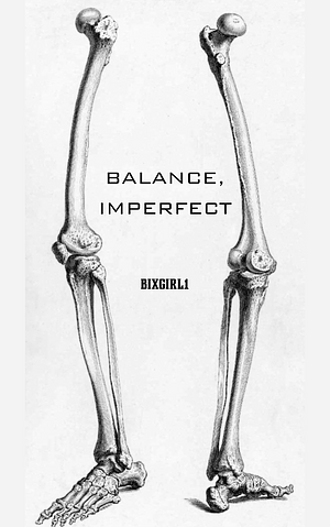 Balance, Imperfect by bixgirl1