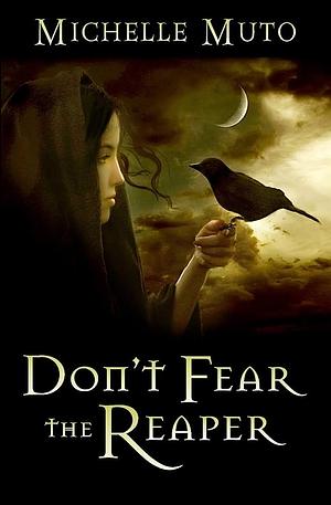 Don't Fear the Reaper by Michelle Muto