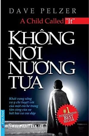 Không Nơi Nương Tựa by Dave Pelzer