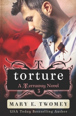 Torture by Mary E. Twomey