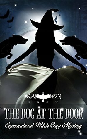 The Dog at the Door by Raven Snow