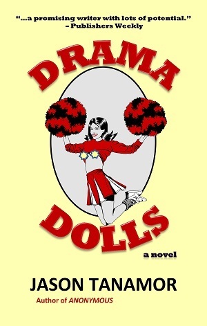 Drama Dolls: A Novel by Jason Tanamor