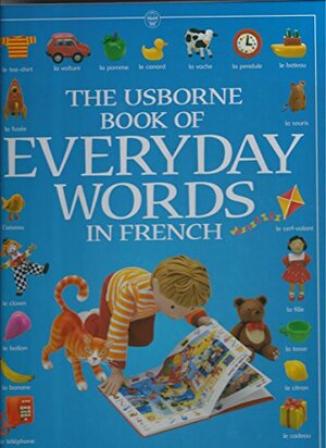 The Usborne Book of Everyday Words in French by Howard Allman