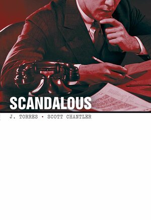 Scandalous by Scott Chantler, J. Torres