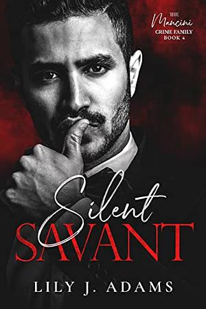 Silent Savant by Lily J. Adams