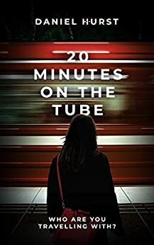 20 Minutes On The Tube by Daniel Hurst