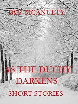 AS THE DUCHY DARKENS by Des McAnulty