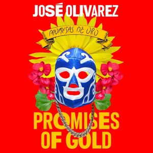 Promises of Gold by José Olivarez