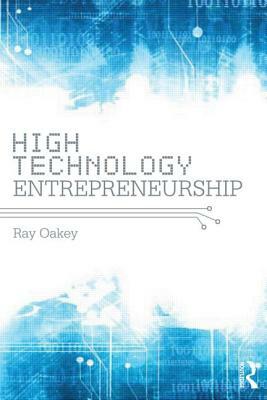 High-Technology Entrepreneurship by Ray Oakey