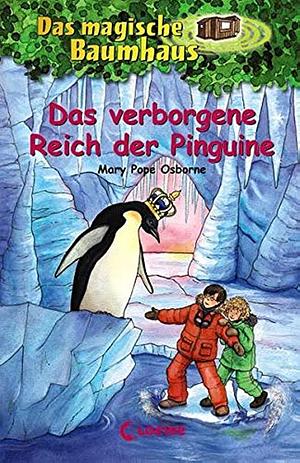 Das magische Baumhaus 38. Das verborgene Reich der Pinguine by Mary Pope Osborne