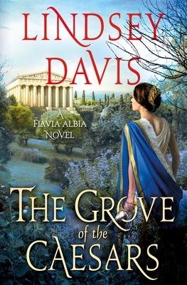 The Grove of the Caesars by Lindsey Davis