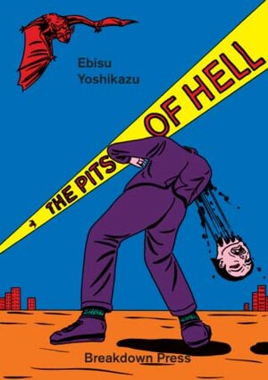 The Pits of Hell by Ryan Holmberg, Ebisu Yoshikazu