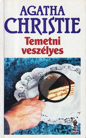 Temetni veszélyes by Agatha Christie