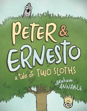Peter & Ernesto: A Tale of Two Sloths by Graham Annable