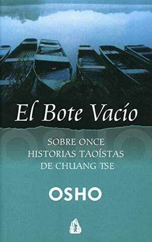 El Bote Vacio: Sobre Once Historias Taoistas de Chuang Tse by Osho