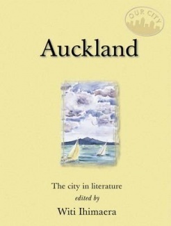 Auckland: The City in Literature by Witi Ihimaera