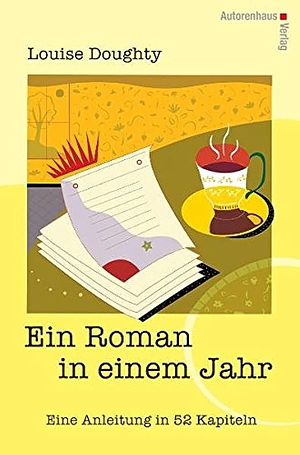 Ein Roman in einem Jahr by Louise Doughty