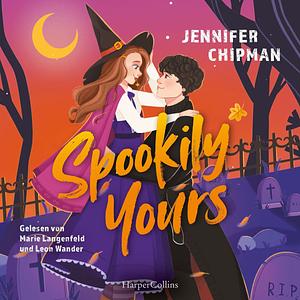 Spookily Yours by Jennifer Chipman