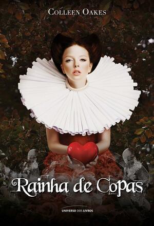 Rainha de copas by Colleen Oakes