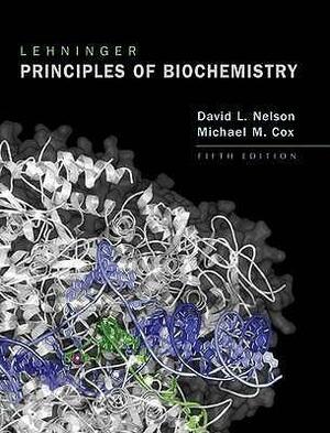 Lehninger Principles Of Biochemistry by David L. Nelson, David L. Nelson