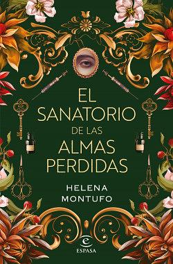 El sanatorio de las almas perdidas by Helena Montufo