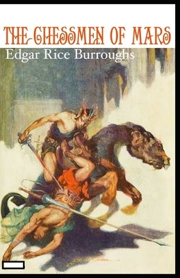 The Chessmen of Mars annotated by Edgar Rice Burroughs