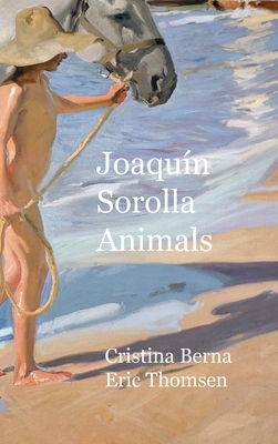 Joaquín Sorolla Animals: Premium by Cristina Berna, Eric Thomsen