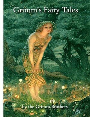 Grimm's Fairy Tales by Jacob Grimm