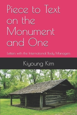 Piece to Text on the Monument and One: Letters with the International Body Managers by Kiyoung Kim