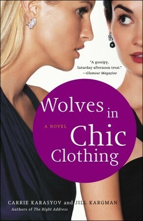 Wolves in Chic Clothing by Carrie Doyle Karasyov, Jill Kargman