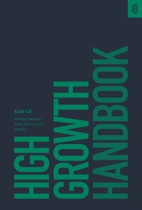 High Growth Handbook by Elad Gil