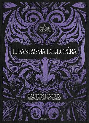 Il fantasma dell'Opéra by Gaston Leroux