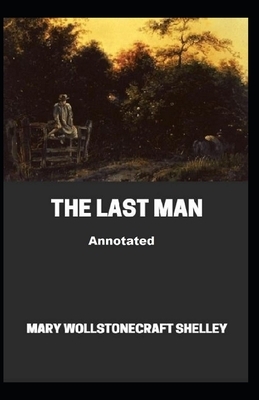 The Last Man Illustrated by Mary Shelley